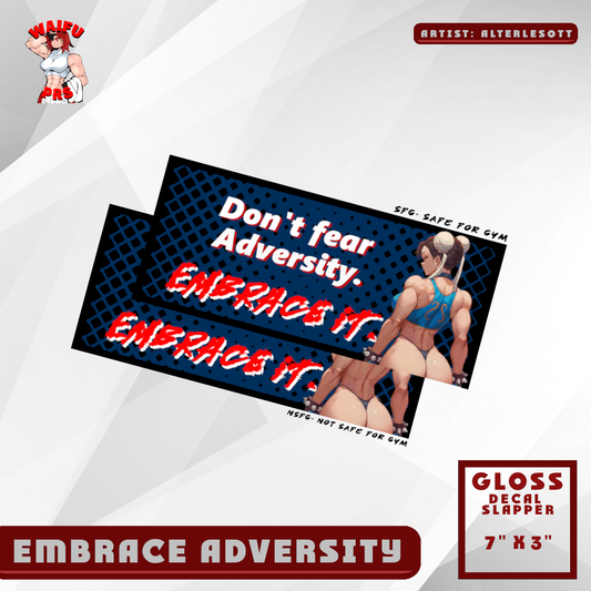 EMBRACE ADVERSITY SLAPPER