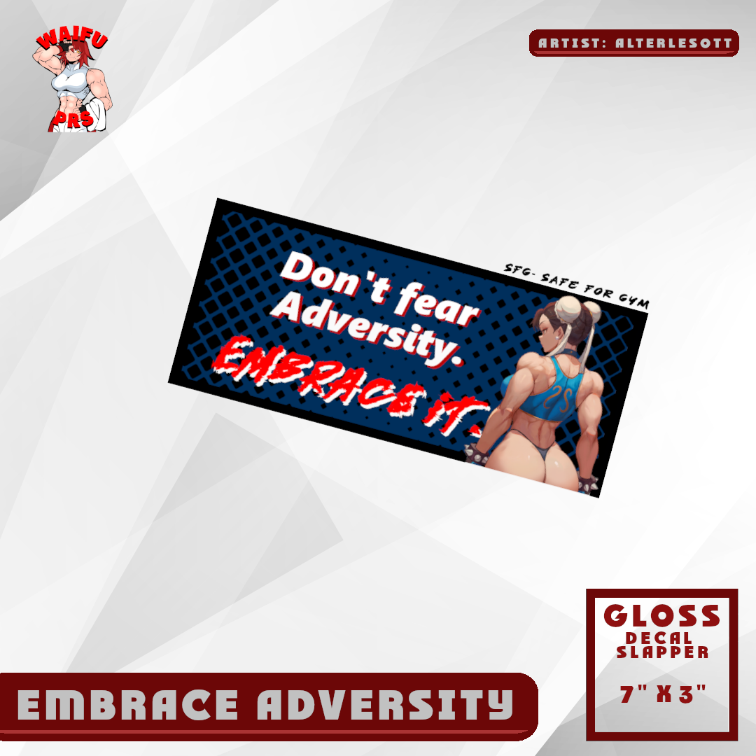 EMBRACE ADVERSITY SLAPPER