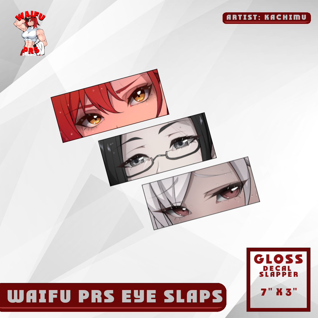 WAIFU PRS EYE SLAPPERS